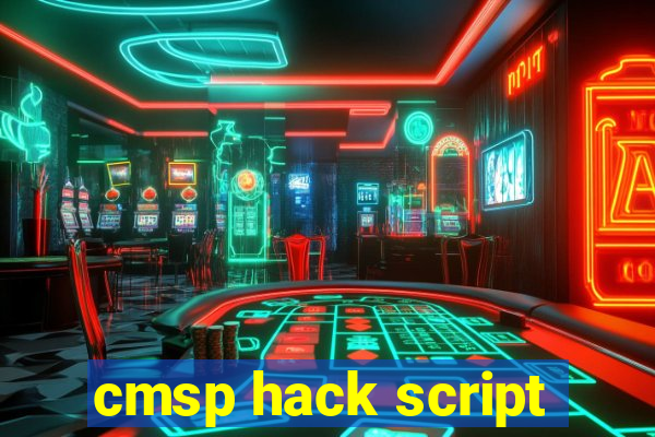 cmsp hack script